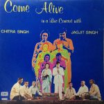 Come Alive (In A Live Concert With Chitra Singh & Jagjit Singh)